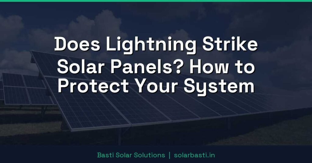 Does Lightning Strike Solar Panels? How to Protect Your System 1 Does Lightning Strike Solar Panels? How to Protect Your System