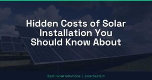 Hidden Costs of Solar Installation You Should Know About