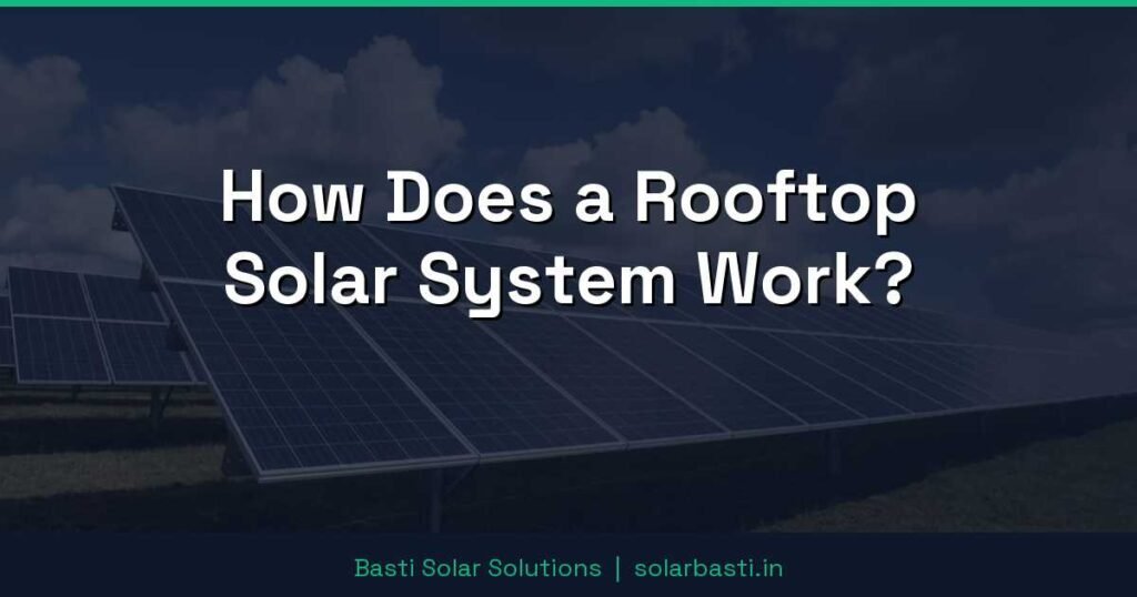 How Does a Rooftop Solar System Work? 1 How Does a Rooftop Solar System Work?