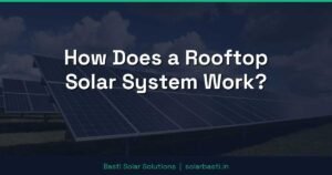 How Does a Rooftop Solar System Work?