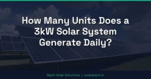 How Many Units Does a 3kW Solar System Generate Daily?