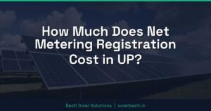 How Much Does Net Metering Registration Cost in UP?