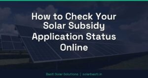 How to Check Your Solar Subsidy Application Status Online