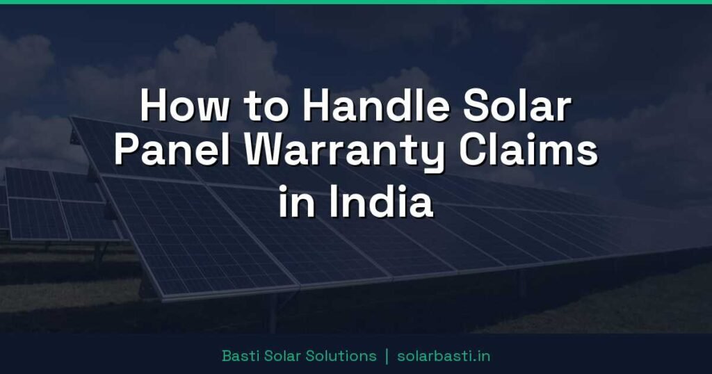 How to Handle Solar Panel Warranty Claims in India 1 How to Handle Solar Panel Warranty Claims in India
