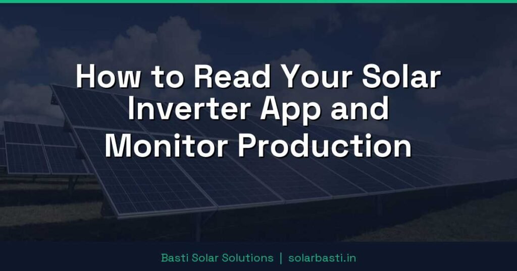 How to Read Your Solar Inverter App and Monitor Production 1 How to Read Your Solar Inverter App and Monitor Production