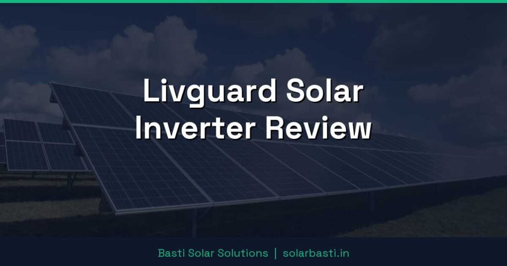 Livguard Solar Inverter Review 1 Livguard Solar Inverter Review