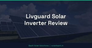 Livguard Solar Inverter Review