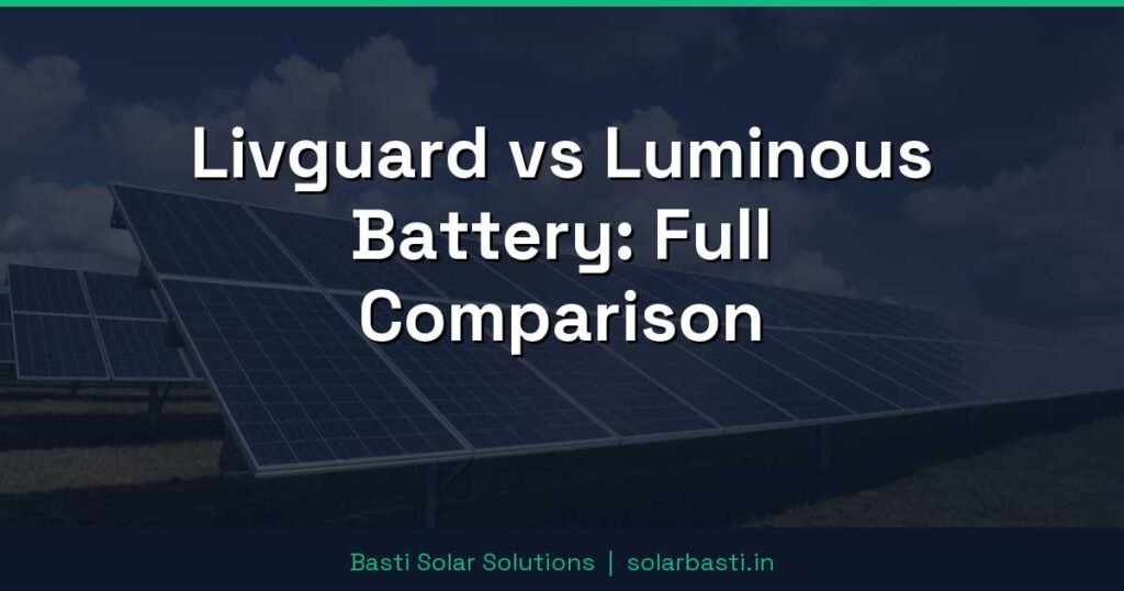 Livguard vs Luminous Battery: Full Comparison 1 Livguard vs Luminous Battery: Full Comparison