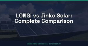 LONGi vs Jinko Solar: Complete Comparison
