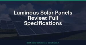 Luminous Solar Panels Review: Full Specifications 3 Luminous Solar Panels Review: Full Specifications