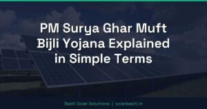 PM Surya Ghar Muft Bijli Yojana Explained in Simple Terms