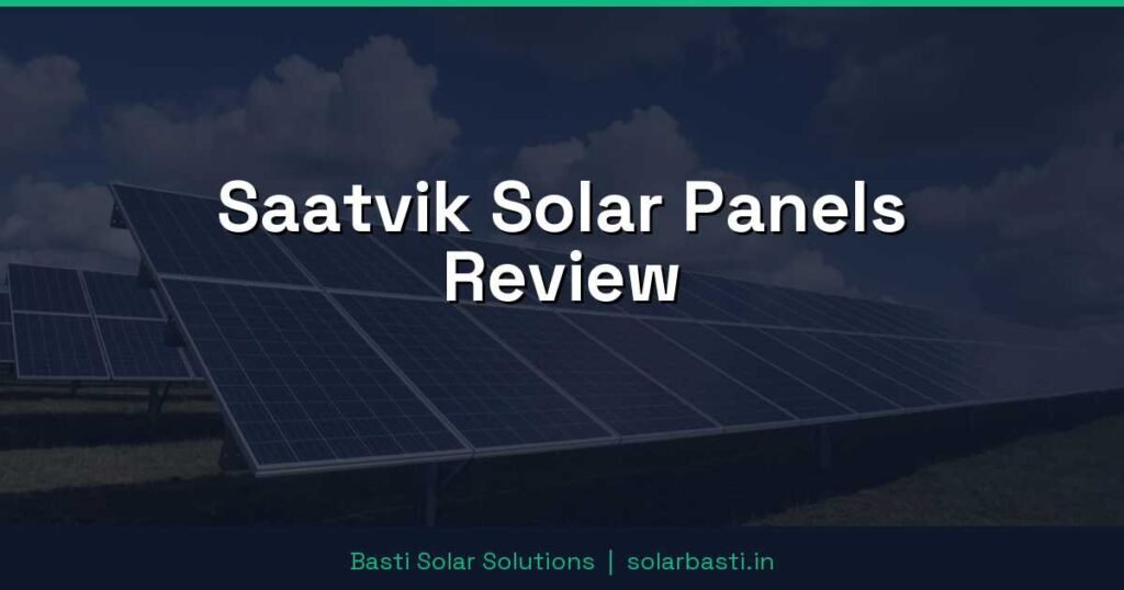 Saatvik Solar Panels Review 1 Saatvik Solar Panels Review