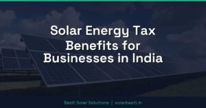 Solar Energy Tax Benefits for Businesses in India