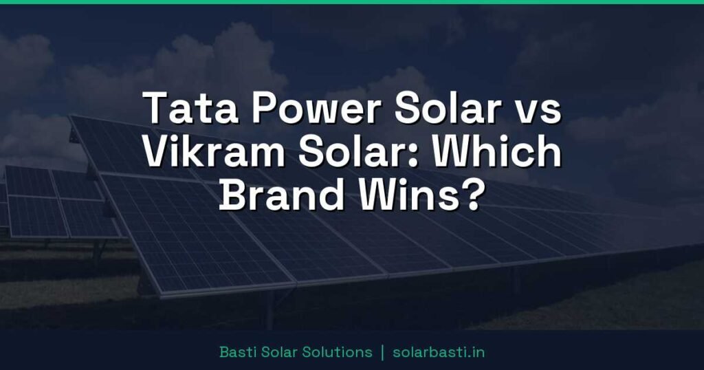 Tata Power Solar vs Vikram Solar: Which Brand Wins? 1 Tata Power Solar vs Vikram Solar: Which Brand Wins?