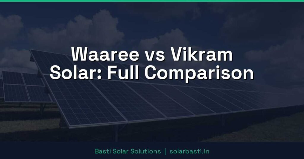 Waaree vs Vikram Solar: Full Comparison 1 Waaree vs Vikram Solar: Full Comparison