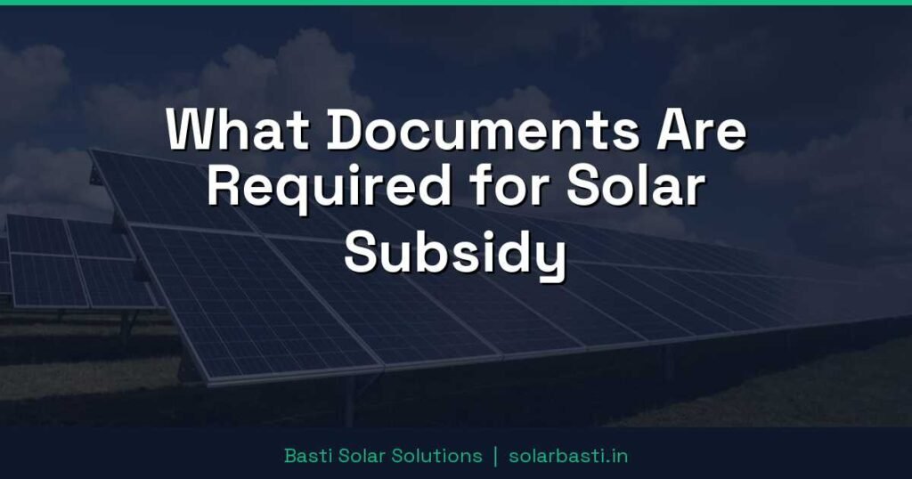 What Documents Are Required for Solar Subsidy