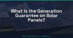 What Is the Generation Guarantee on Solar Panels?