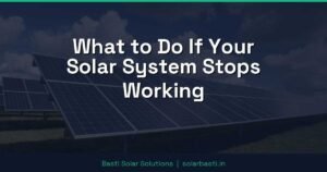What to Do If Your Solar System Stops Working