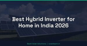 Best Hybrid Inverter for Home in India 2026