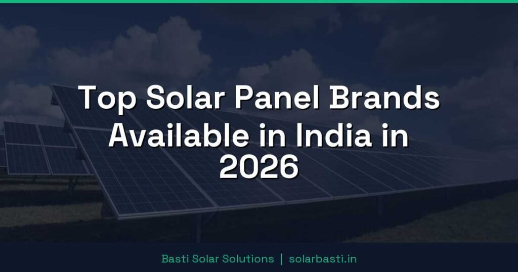 Top Solar Panel Brands Available in India in 2026